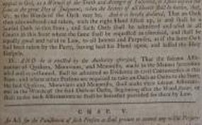 A 1777 law gave Mennonites, Moravians, and Quakers the right to state 'solemn Affirmations' when 'other Persons are required to take an Oath or Oaths to the State.' " Available courtesy the State Libray of North Carolina